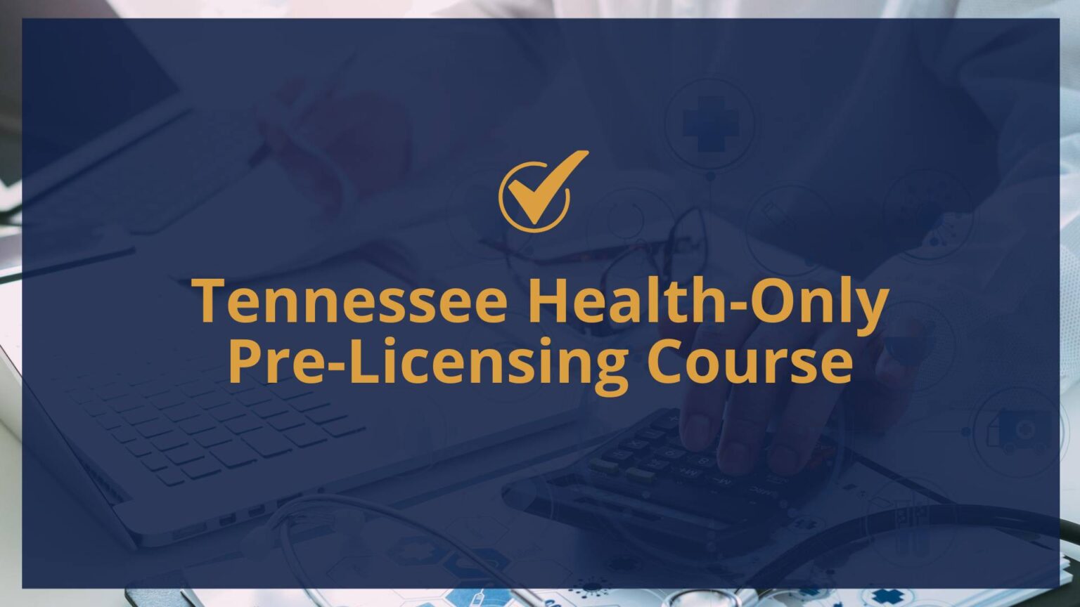 Tennessee Health-Only Pre-Licensing Course - PassTN™